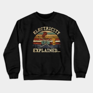 VINTAGE NEW COLOR ELECTRICITY EXPLAINED Crewneck Sweatshirt